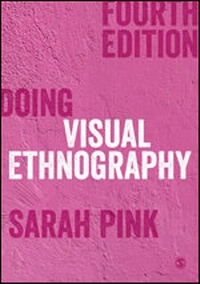 Enlarge image Cover: Doing Visual Ethnography - SAGE Publications Ltd
