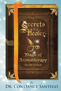 Enlarge image Cover: Secrets of a Healer - Magic of Aromatherapy - Maximillian Enterprises Inc.