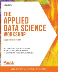 Enlarge image Cover: The Applied Data Science Workshop - Packt Publishing