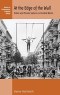 Cover: At the Edge of the Wall - Berghahn Books