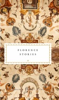 Cover: Florence Stories - Everyman's Library