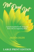 Cover: Not Dead Yet - Large Print Edition - Amanda Collins