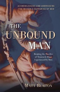 Enlarge image Cover: The Unbound Man - Becoming Well