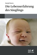 Cover: Die Lebenserfahrung des S&auml;uglings - Klett-Cotta