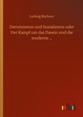 Cover: Darwinismus und Sozialismus oder Der Kampf um das Dasein und die moderne ... - Outlook Verlag