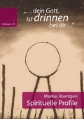 Cover: "dein Gott, ist drinnen bei dir" (Zefanja 3,17) Spirituelle Profile - epubli