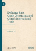 Cover: Exchange Rate, Credit Constraints and China's International Trade - Palgrave Macmillan