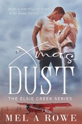 Cover: Xmas Dust (Elsie Creek Series, #4) - R&R Ramblings House