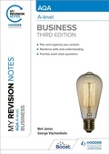 Cover: My Revision Notes: AQA A-level Business: Third Edition - Hodder Education