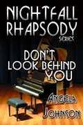 Cover: Don't Look Behind You (Nightfall Rhapsody Series) - Nightfall Rhapsody Series