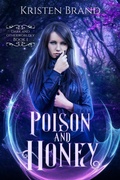 Cover: Poison and Honey - Kristen Brand