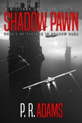 Cover: Shadow Pawn: A Military Space Opera Tale (The War in Shadow Saga, #5) - Promethean Tales