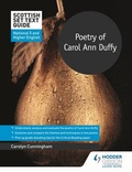 Cover: Scottish Set Text Guide: Poetry of Carol Ann Duffy for National 5 and Higher English - Hodder Gibson