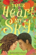 Cover: Your Heart, My Sky - Atheneum Books for Young Readers