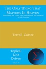 Cover: The Only Thing That Matters Is Heaven - Energion Publications