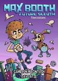 Cover: Max Booth Future Sleuth: Tape Escape! - Big Sky Publishing