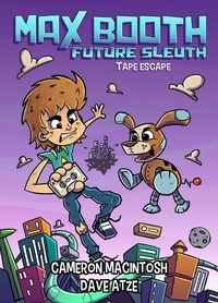 Enlarge image Cover: Max Booth Future Sleuth: Tape Escape! - Big Sky Publishing