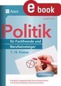 Cover: Politik f&uuml;r Fachfremde und Berufseinsteiger 7-8 - Auer Verlag in der AAP Lehrerwelt GmbH