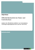 Cover: &Ouml;ffentlichkeitsarbeit im Natur- und Umweltschutz - GRIN Verlag