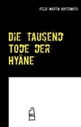 Cover: Die tausend Tode der Hy&auml;ne - Books on Demand