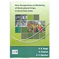 Cover: New Perspectives on Marketing of Horticultural Crops in North East India - TTPP