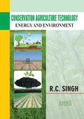 Cover: Conservation Agriculture Technology: Energy And Environment - Jaya Publishing House