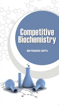 Enlarge image Cover: Competitive Biochemistry (Facts, MCQs And Short Answer Type Questions) - Jaya Publishing House