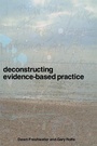 Cover: Deconstructing Evidence-Based Practice - Routledge