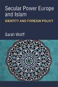 Enlarge image Cover: Secular Power Europe and Islam - The University of Michigan Press