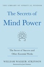 Cover: The Secrets of Mind Power: The Secret of Success and Other Essential Works - St. Martin's Essentials
