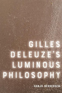 Abbildung von: Gilles Deleuze's Luminous Philosophy - Edinburgh University Press