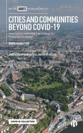 Cover: Cities and Communities Beyond COVID-19 - Bristol University Press