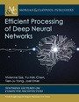 Cover: Efficient Processing of Deep Neural Networks - Morgan & Claypool Publishers