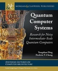 Cover: Quantum Computer Systems - Morgan & Claypool Publishers