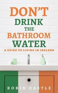 Abbildung von: Don't Drink the Bathroom Water - Qoros Books