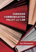 Cover: Canadian Communication Policy and Law - Canadian Scholars