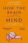 Cover: How The Brain Lost Its Mind - Atlantic Books