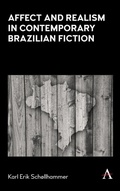 Cover: Affect and Realism in Contemporary Brazilian Fiction - Anthem Press