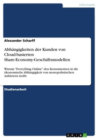 Abbildung von: Abhaengigkeiten der Kunden von Cloud-basierten Share-Economy-Geschaeftsmodellen - GRIN Verlag