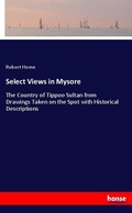 Cover: Select Views in Mysore - Hansebooks