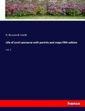 Cover: Life of Lord Lawrence with portrits and maps fifth edition - Hansebooks
