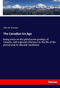Cover: The Canadian Ice Age - Hansebooks