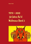 Cover: 1970 - 2020 50 Jahre Ro'd Wullmaus - BoD - Books on Demand