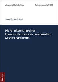 Abbildung von: Die Anerkennung eines Konzerninteresses im europäischen Gesellschaftsrecht - Tectum Wissenschaftsverlag