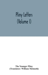 Enlarge image Cover: Pliny Letters (Volume I) - ALPHA EDITION