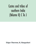 Cover: Castes and tribes of southern India (Volume II) C To J - ALPHA EDITION