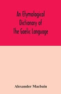 Cover: An etymological dictionary of the Gaelic language - ALPHA EDITION