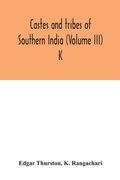 Cover: Castes and tribes of southern India (Volume III) K - ALPHA EDITION