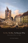 Cover: To Do, To Die, To Reason Why - OUP eBook