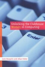 Cover: Unlocking the Clubhouse - MIT Press